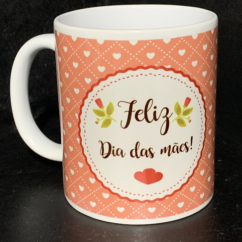 Caneca dias das mães "Feliz dia das mães" modelo 02