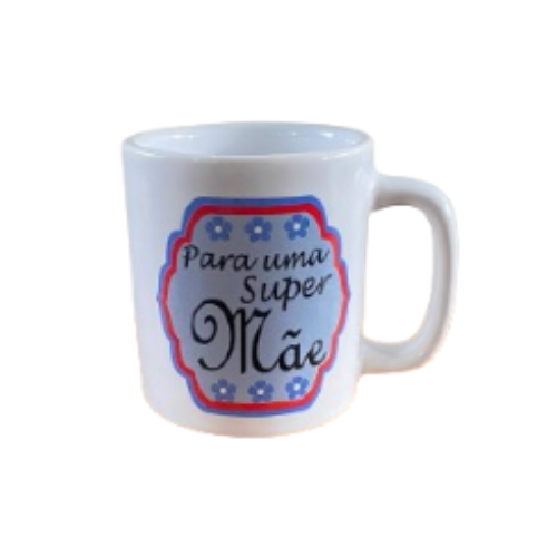 Caneca Para uma Super Mãe